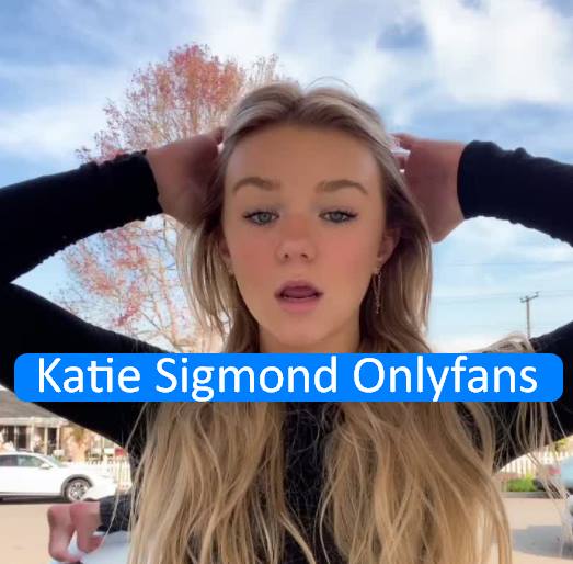 Free fans only sigmond katie Katie Sigmond