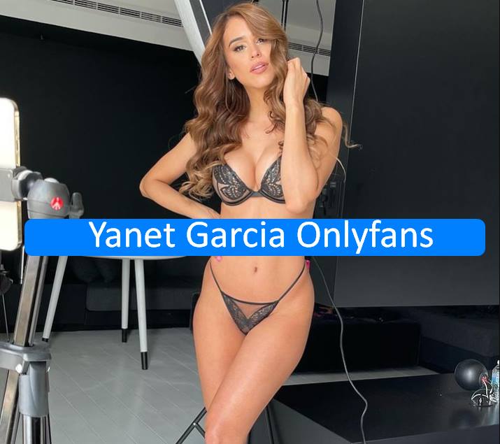 Yanet Garcia Onlyfans