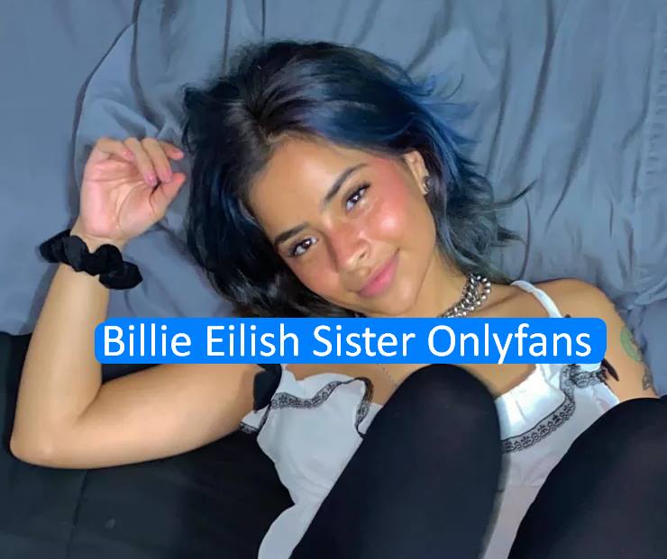 Billie Eilish Sister Onlyfans